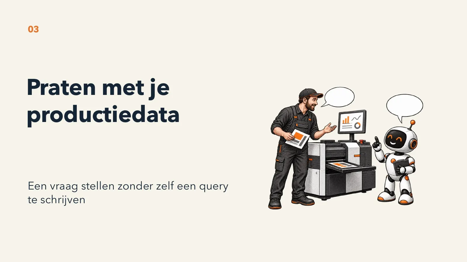 Slide: praten met je productiedata, een vraag stellen zonder zelf een query te schrijven